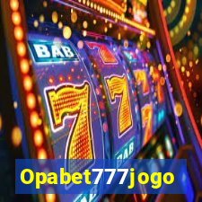 Opabet777jogo