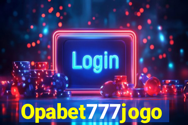 Opabet777jogo