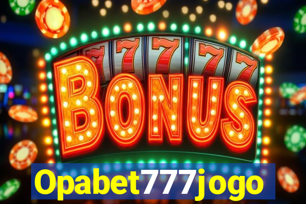 Opabet777jogo