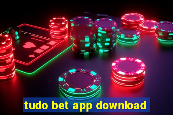 tudo bet app download