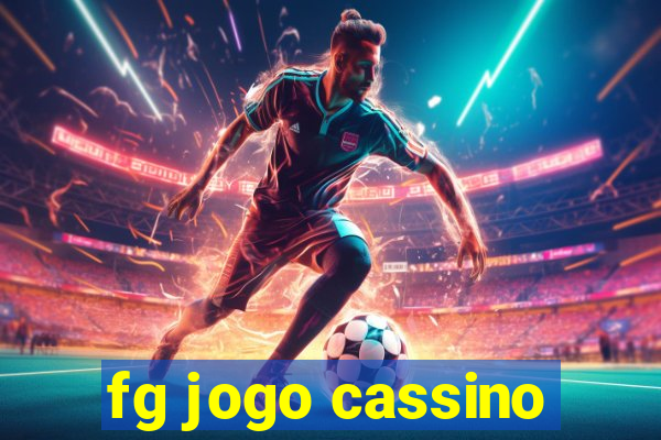 fg jogo cassino