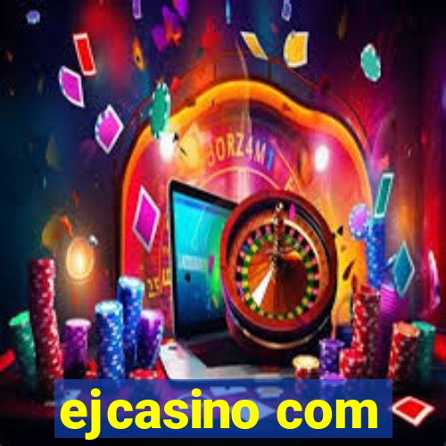 ejcasino com