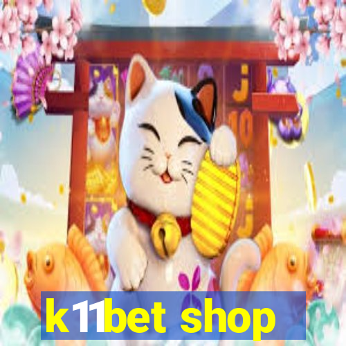 k11bet shop