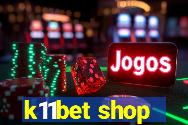 k11bet shop