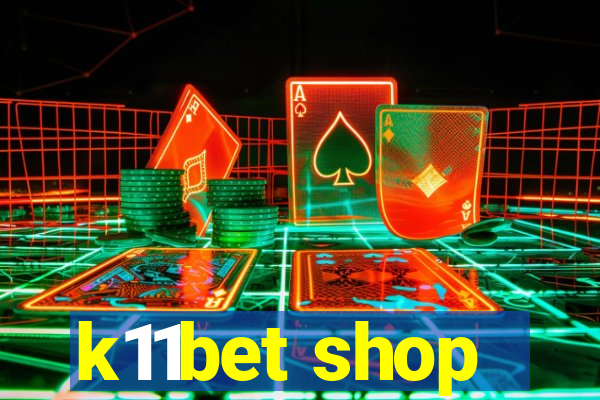 k11bet shop