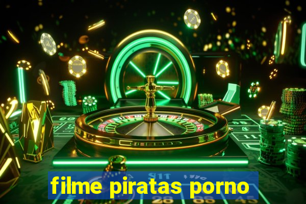 filme piratas porno