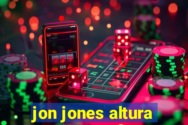 jon jones altura