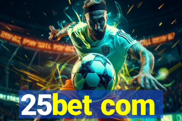 25bet com