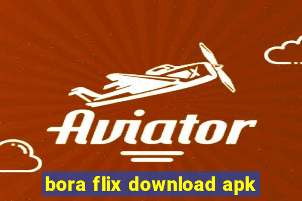 bora flix download apk