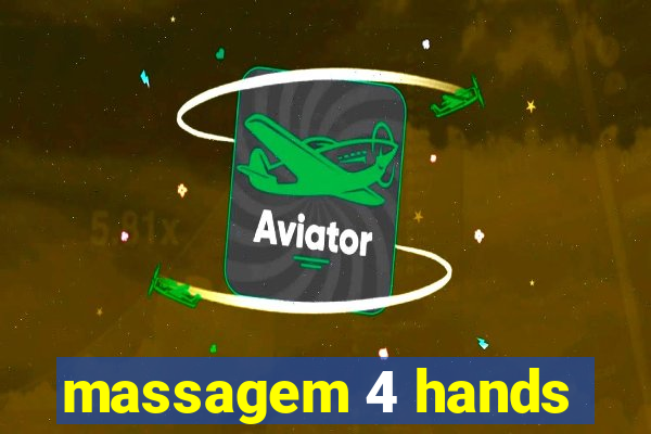 massagem 4 hands