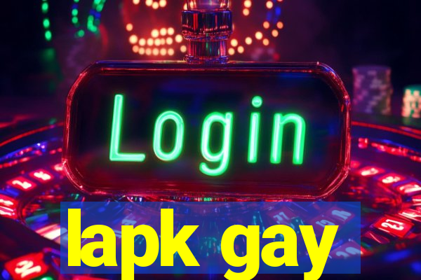 lapk gay