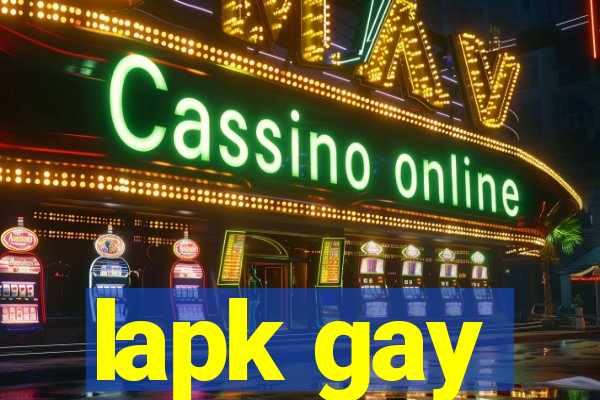 lapk gay