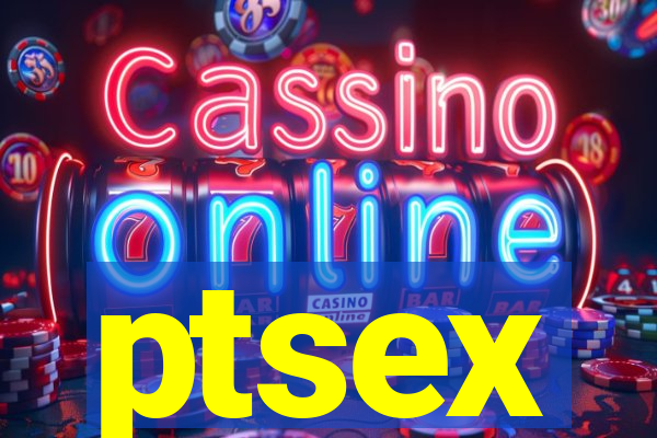 ptsex