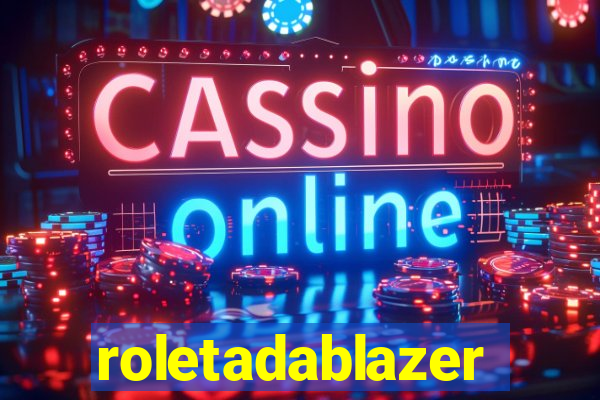 roletadablazer