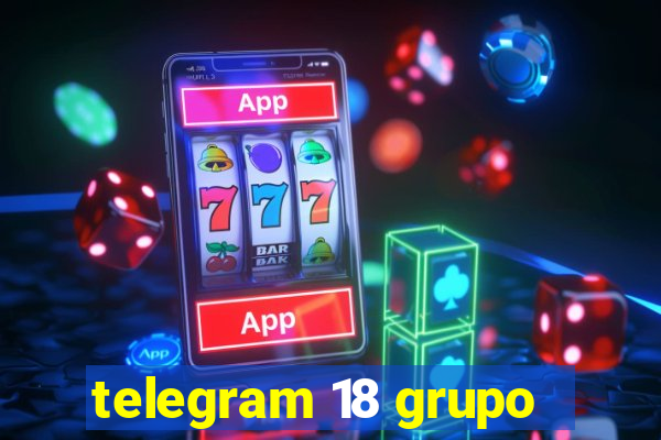 telegram 18 grupo