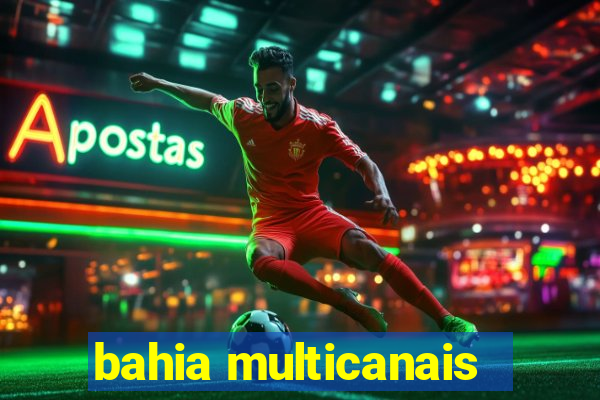 bahia multicanais