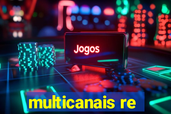 multicanais re