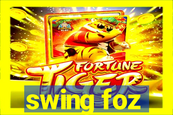 swing foz