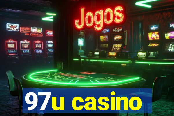 97u casino