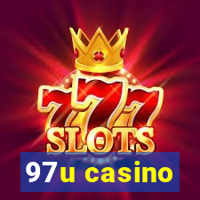 97u casino