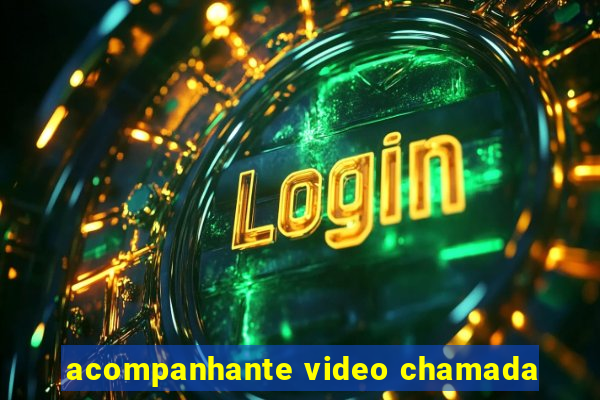 acompanhante video chamada