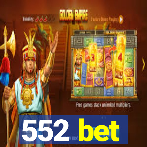 552 bet