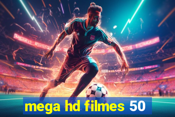 mega hd filmes 50