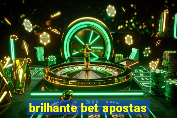 brilhante bet apostas