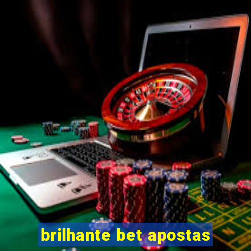 brilhante bet apostas