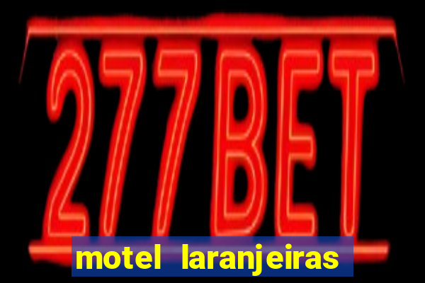 motel laranjeiras serra es