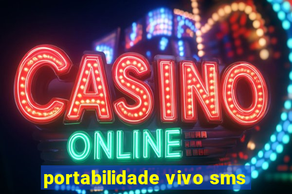 portabilidade vivo sms