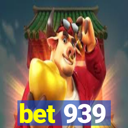 bet 939