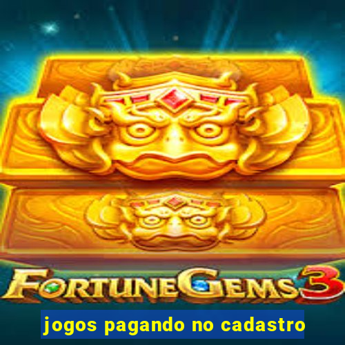 jogos pagando no cadastro