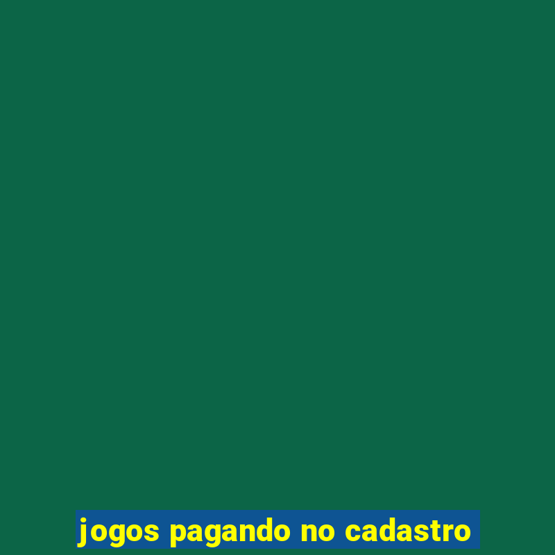 jogos pagando no cadastro