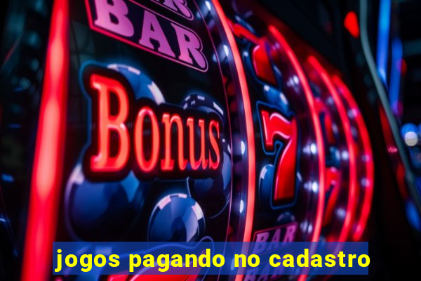 jogos pagando no cadastro