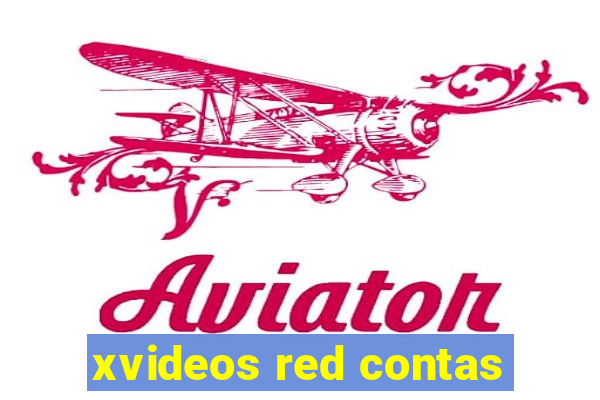 xvideos red contas