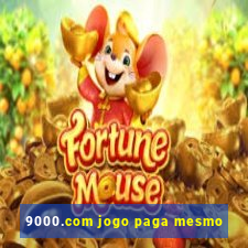 9000.com jogo paga mesmo