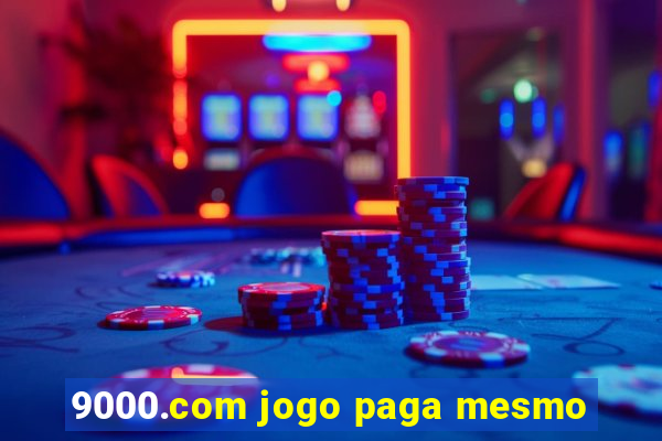 9000.com jogo paga mesmo