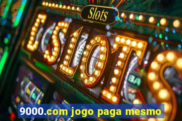 9000.com jogo paga mesmo