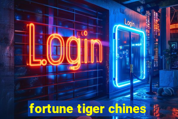 fortune tiger chines