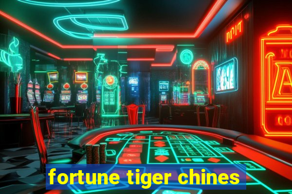 fortune tiger chines