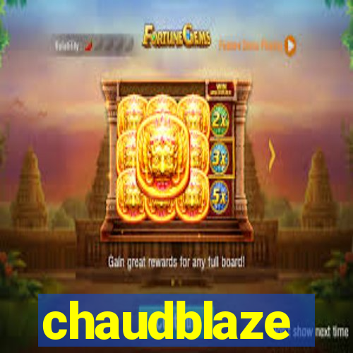 chaudblaze