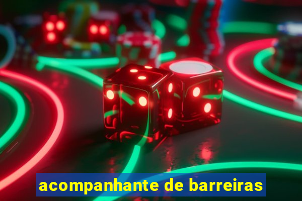 acompanhante de barreiras