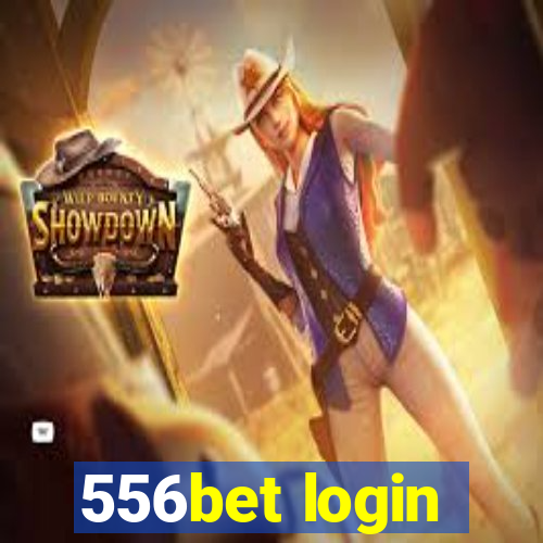 556bet login