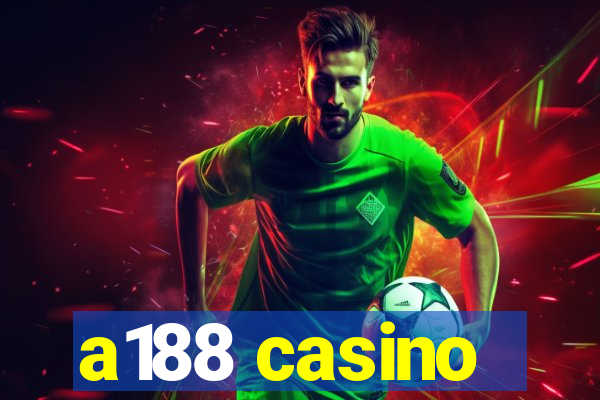 a188 casino