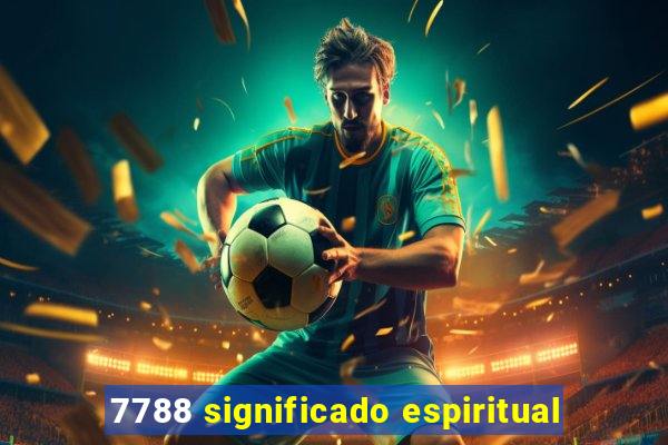 7788 significado espiritual