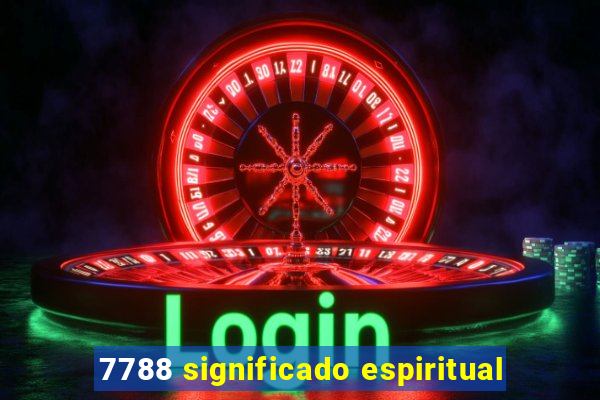 7788 significado espiritual