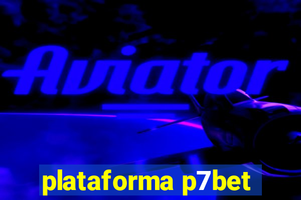 plataforma p7bet