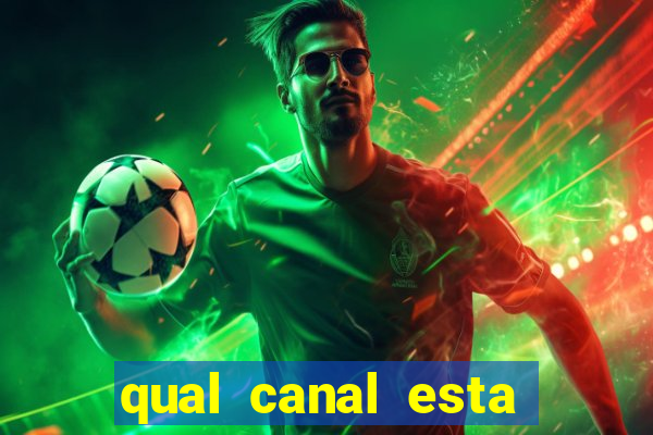 qual canal esta passando o jogo do barcelona