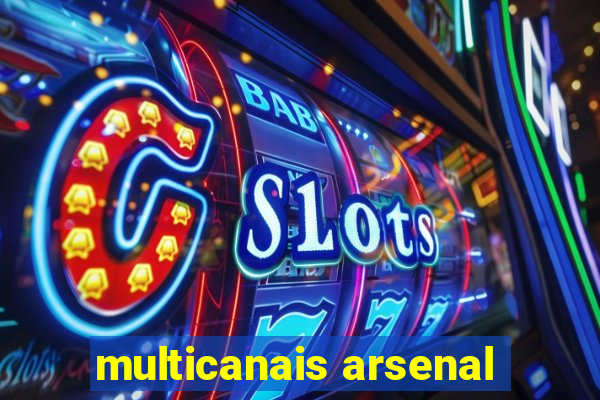 multicanais arsenal